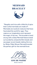 Load image into Gallery viewer, Live by Water Make Waves - Mermaid Bracelet