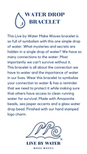 Load image into Gallery viewer, Live by Water Make Waves - Water Drop Bracelet