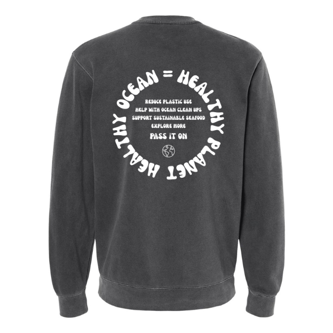 Create Awareness Crewneck - Healthy Ocean & Ways to Help