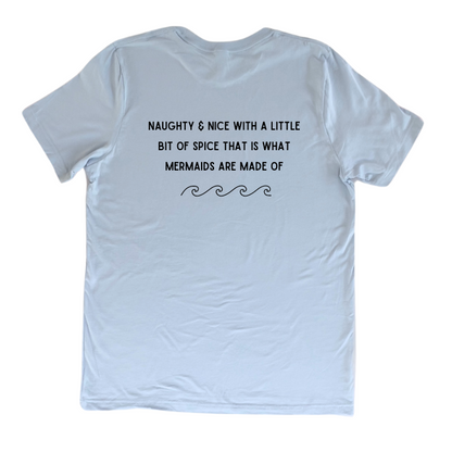 Mermaid Naughty & Nice Tee-Comes in 4 Colors