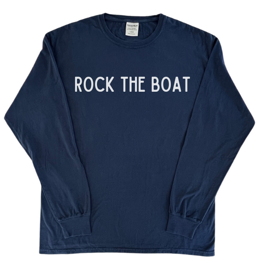 Rock the Boat-Long Sleeve T-shirt-Comes in 3 Colors