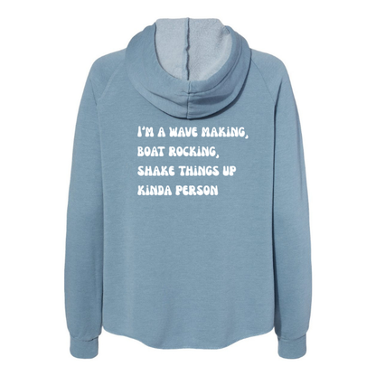 Wave Wash Zip-up - I'm a Wave Making, Boat Rocking..