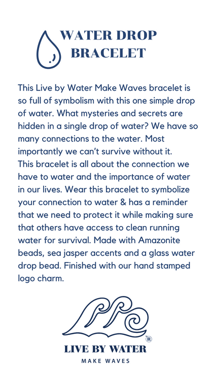 Live by Water Make Waves - Water Drop Bracelet