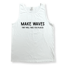 Load image into Gallery viewer, Make Waves they will take you places Tank- 5 Colors
